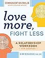 Relationship Workbook for Couples: 8-Week Program and Proven Strategies to Rebuild Trust, Resolve Conflict, Improve Communication, and Rekindle Intimacy