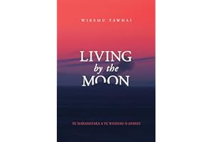 Living by the Moon: Te Maramataka o Te Whanau-a-Apanui