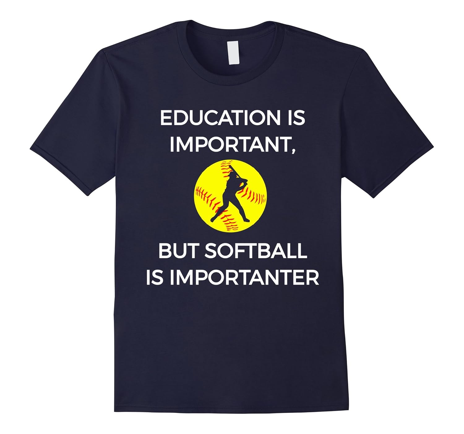 Education Is Important, But Softball Is Importanter Shirt-ANZ