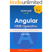 Scaricare Angular 100% Operativo: Da zero alla realizzazione di una Web APP, in 24 ore (Creare App Vol. Vol. 1) PDF Gratis