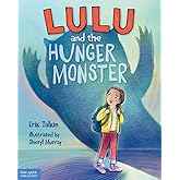 Lulu and the Hunger Monster ™ (Food Justice Books for Kids)