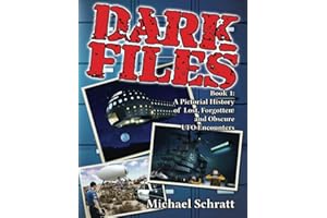 DARK FILES: A Pictorial History of Lost, Forgotten and Obscure UFO Encounters