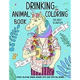 Download Amazon Com Drinking Animals Coloring Book Stress Relief Adult Coloring Books 9781545571927 Naughty Color Me Books