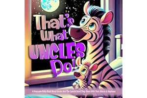 Keepsake Book About Uncle - That's What Uncles Do: Story About Niece and/or Nephew, Extended Family Gift For Christmas/Pregna