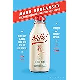 Milk!: A 10,000-Year Food Fracas