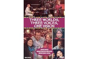 Three Worlds, Three Voices, One Vision / Joan Baez, Mercedes Sosa, Konstantin Wecker