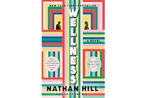 Wellness: A novel