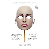 Confessions of a Sociopath: A Life Spent Hiding in Plain Sight