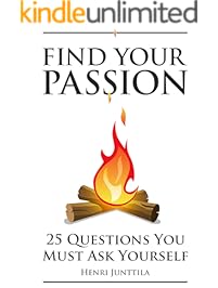 Find Your Passion: 25 Questions You Must Ask Yourself
