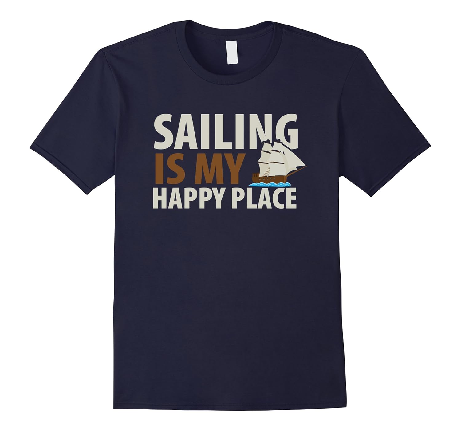 Sailing Shirt Sailing Is My Happy Place Sailing Gifts Tee-Rose