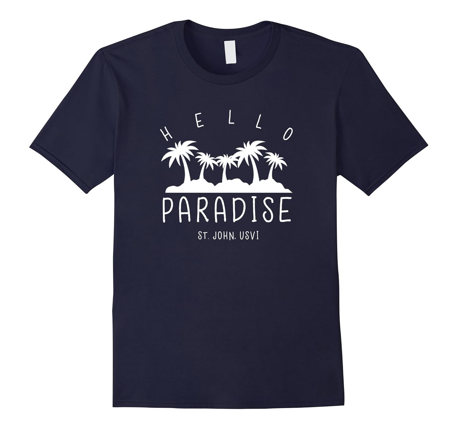 Hello Paradise Palm Tree St. John USVI Souvenir T-shirt-ANZ