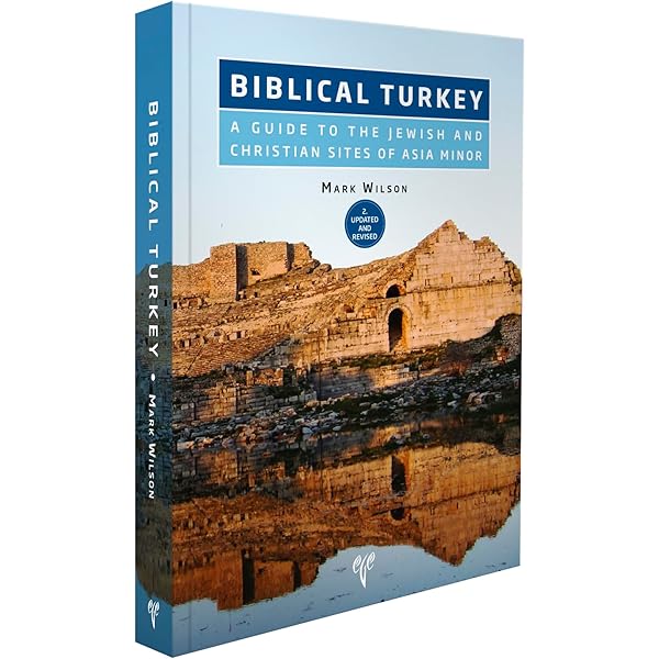 Biblical Turkey: A Guide to the Jewish and Christian Sites of Asia