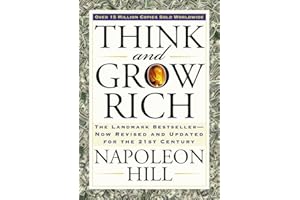 Think and Grow Rich: The Landmark Bestseller Now Revised and Updated for the 21st Century (Think and Grow Rich Series)