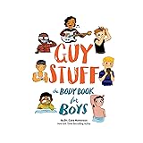 Guy Stuff: The Body Book for Boys (American Girl® Wellbeing)