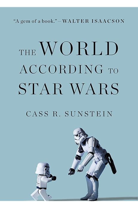 The World According To Star Wars Sunstein Cass R Books Amazon Com