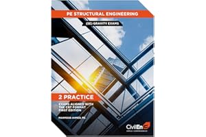 PE Structural Engineering (SE) Gravity Exams: 2 Practice Exams Aligned with the CBT Format, FIRST EDITION