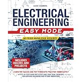 Electrical Engineering Easy Mode: Learn the Basics and Put Them into Practice Immediately | A Step-by-Step Guide with Tests and Practical Exercises for Aspiring Engineers and Future Innovators