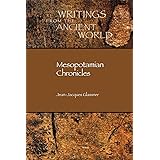 Mesopotamian Chronicles (Writings from the Ancient World) (Writings from the Ancient World) (English and French Edition)