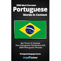 2000 Most Common Portuguese Words in Context: Get Fluent & Increase Your Portuguese Vocabulary with 2000 Portuguese… book cover