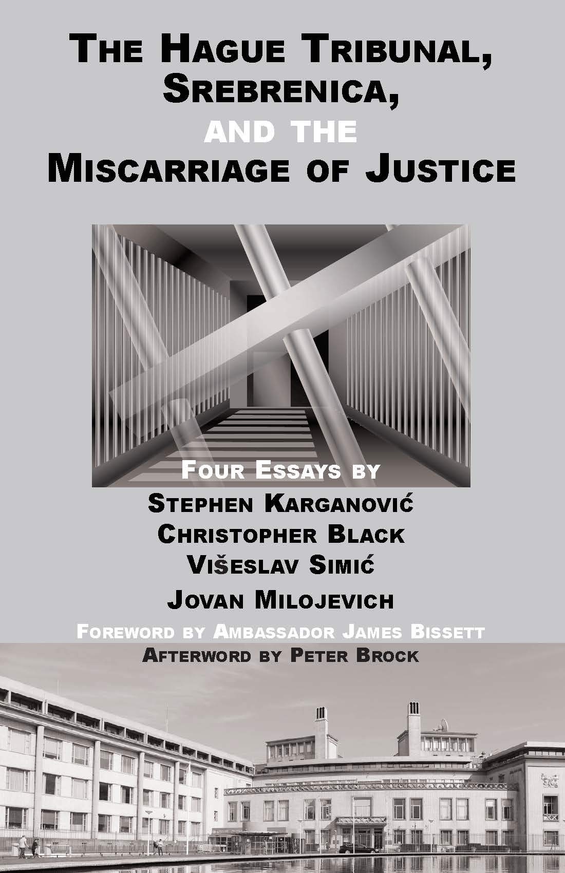 Image result for The Hague Tribunal, Srebrenica, and the Miscarriage of Justice (Unwritten History, Chicago).