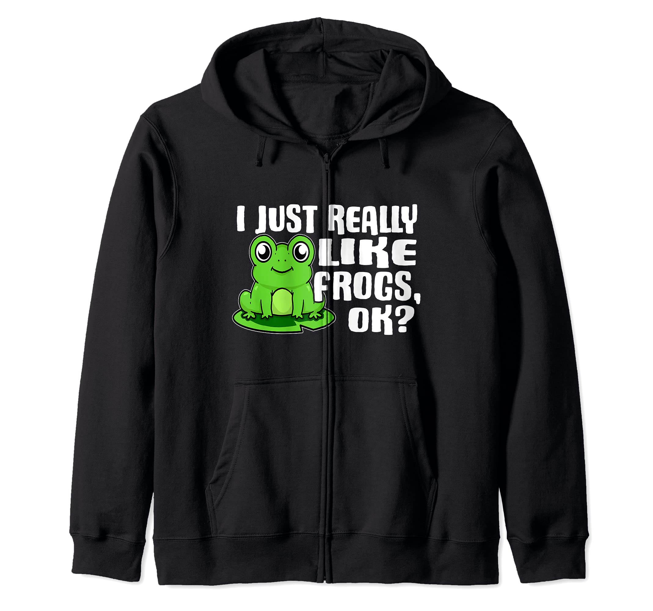 I Just Really Like Frogs Ok Cute Frog Costume Zip Hoodie
