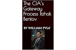 The CIA’s Gateway Process Itzhak Bentov (The Itzhak Bentov Series Book 4)