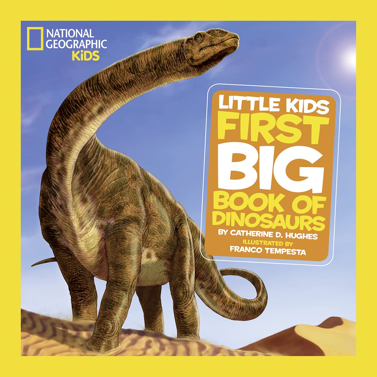 National Geographic Little Kids First Big Book of Dinosaurs (National Geographic Little Kids First Big Books) National Geographic Little Kids First Big Book of Dinosaurs (National Geographic Little Kids First Big Books) Hardcover Library Binding