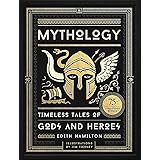 Mythology (75th Anniversary Illustrated Edition): Timeless Tales of Gods and Heroes