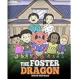The Foster Dragon: A Story about Foster Care. (My Dragon Books)