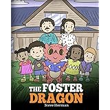 The Foster Dragon: A Story about Foster Care. (My Dragon Books)