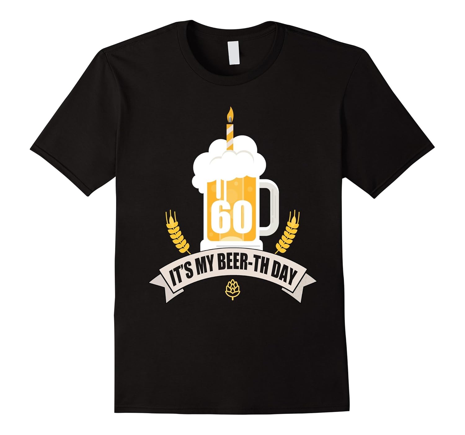 60th Birthday TShirt Its my Beerth Day Funny Beer Shirt