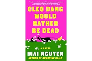 Cleo Dang Would Rather Be Dead: A Novel