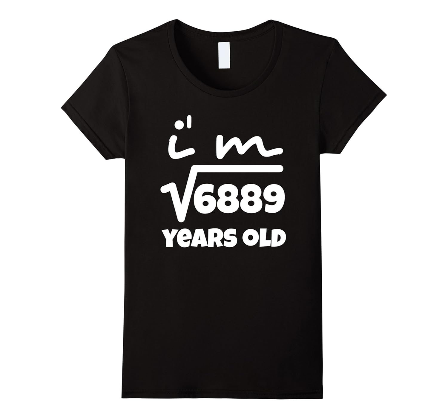 Square Root of 6889 83rd Birthday 83 Years Old TShirt4LVS