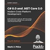C# 8.0 and .NET Core 3.0 &ndash; Modern Cross-Platform Development: Build applications with C#, .NET Core, Entity Framework Core, ASP.NET Core, and ML.NET using Visual Studio Code, 4th Edition