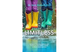 Limitless: Integrate Primitive Reflexes and Transform Your Child's Ability to Read, Learn, and Live