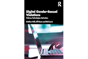 Digital Gender-Sexual Violations: Violence, Technologies, Motivations