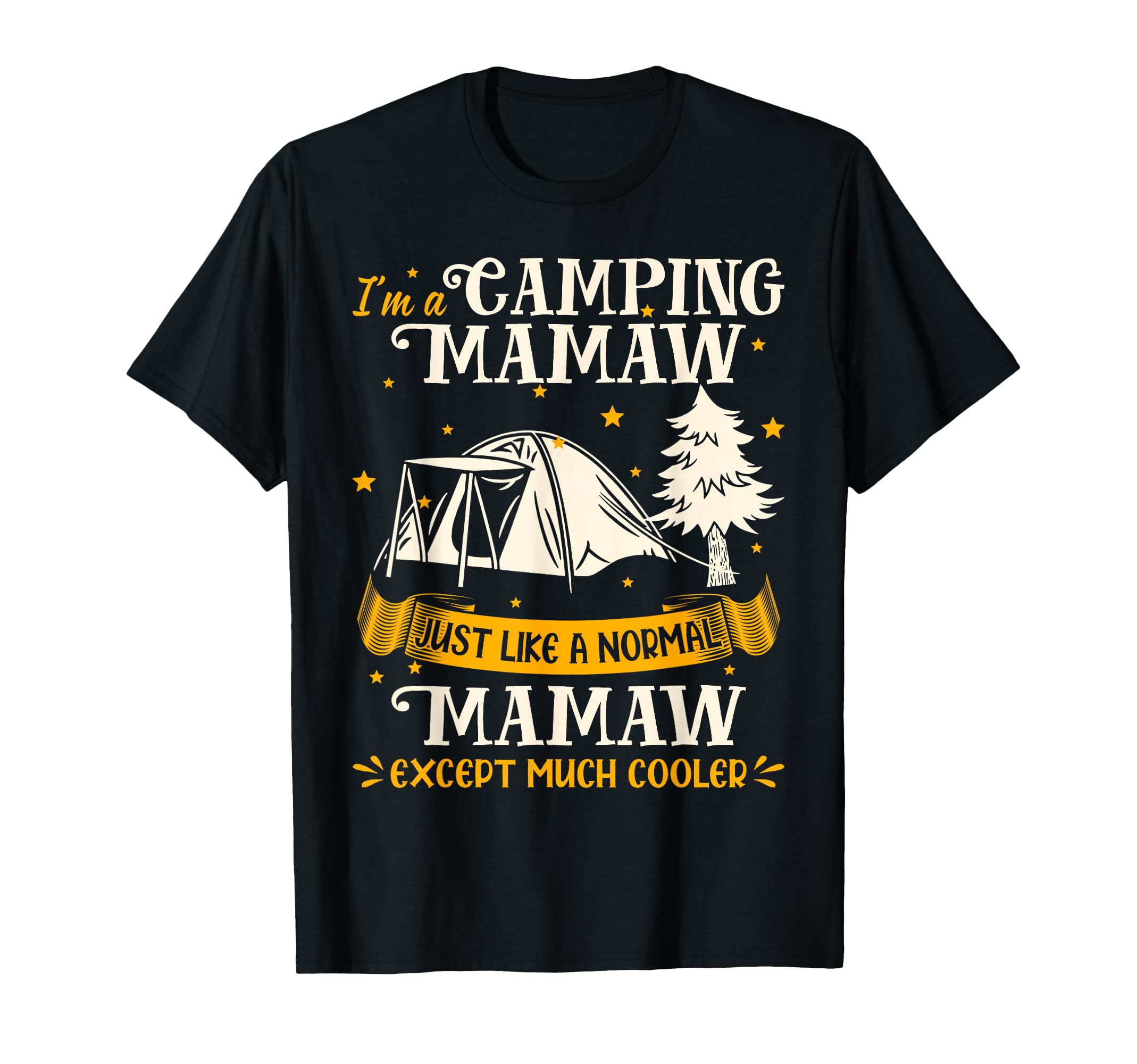 Camping Mamaw Much Cooler For Mamaw T-Shirt