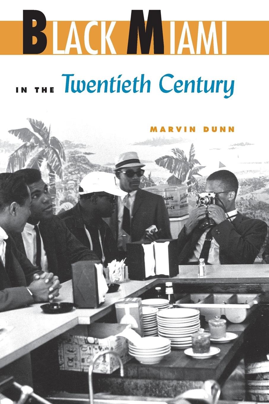 Black Miami in the Twentieth Century (Florida History and Culture)