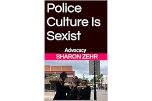 Police Culture Is Sexist: Advocacy
