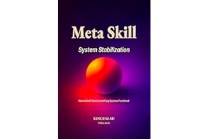Meta Skill: System Stabilization: How to Hold Tension and Keep Systems Functional (Meta Skills Book 3)