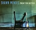 Treat You Better/Shawn Mendes