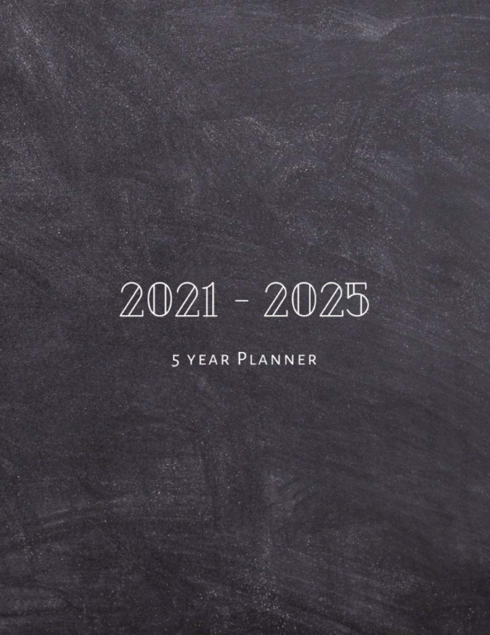 5 Year Planner 2021-2025: 60 Months Calendar Five Year Monthly Planner With Holidays. Schedule Organizer To Do List With Black Cover
