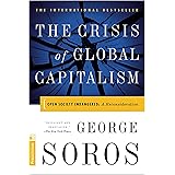 The Crisis Of Global Capitalism: Open Society Endangered