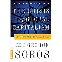 The Crisis Of Global Capitalism: Open Society Endangered