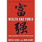 Wealth and Power: China's Long March to the Twenty-first Century