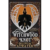 The Witchwood Knot (Victorian Faerie Tales)