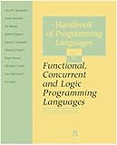 The Handbook of Programming Languages (HPL): Functional, Concurrent and Logic Programming Languages by 