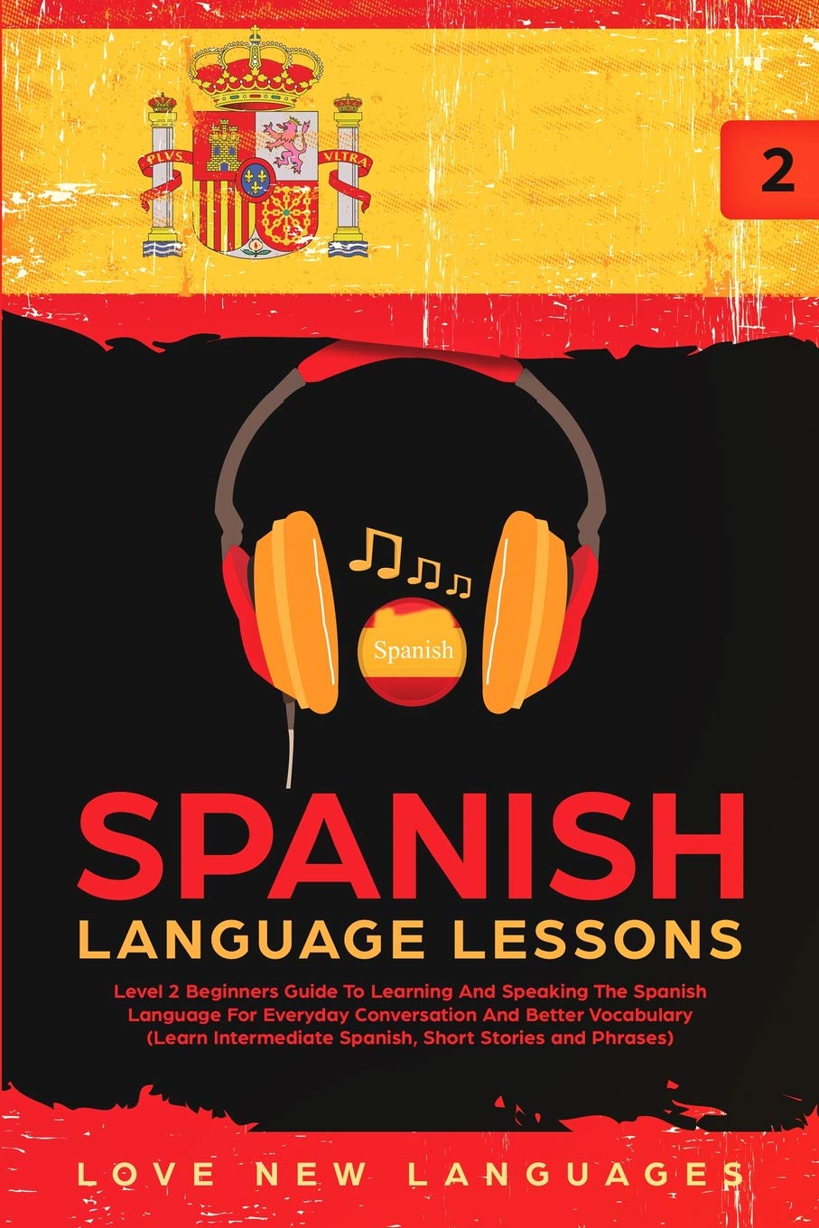 Spanish Language Lessons Level 2 Beginners Guide To Learning And