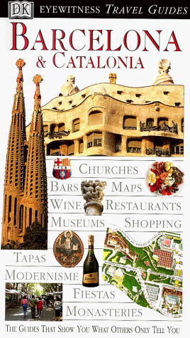 DK Eyewitness Travel Guides: Barcelona and Catalonia (Eyewitness Travel Guides) by Roger Williams