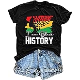 Black History T Shirts for Women Black History Month Shirts Funny I Am Black History Tees African American Tops
